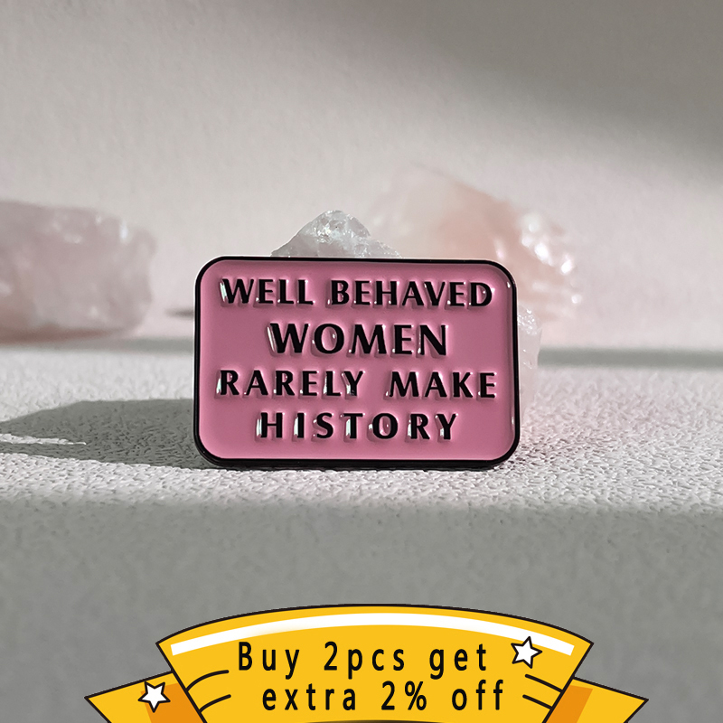 Feminist Pin Well Behaved Wome - огляд і ціна Jewelry Making The Well